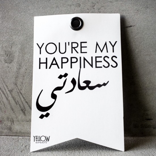 TAG/ U ARE MY HAPPINESS سعادتي